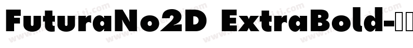 FuturaNo2D ExtraBold字体转换